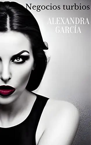 Portada de Negocios turbios, de Alexandra García